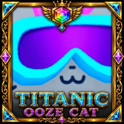 Titanic Ooze Cat