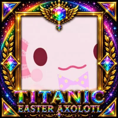 Titanic Easter Axolotl
