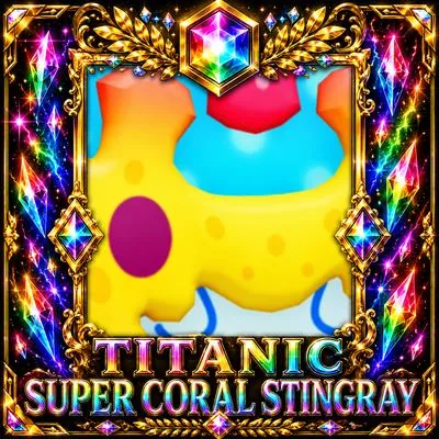 Titanic Super Coral Stingray