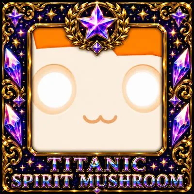 Titanic Spirit Mushroom