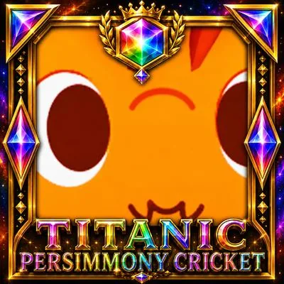 Titanic Persimmony Cricket
