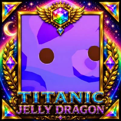 Titanic Jelly Dragon