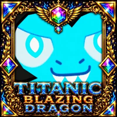 Titanic Blazing Dragon