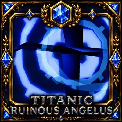 Titanic Ruinous Angelus