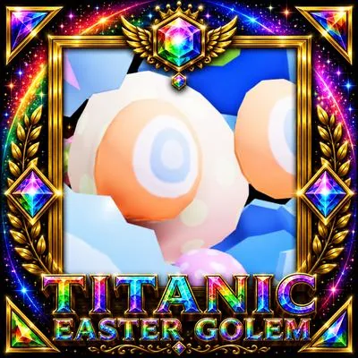 Titanic Easter Golem