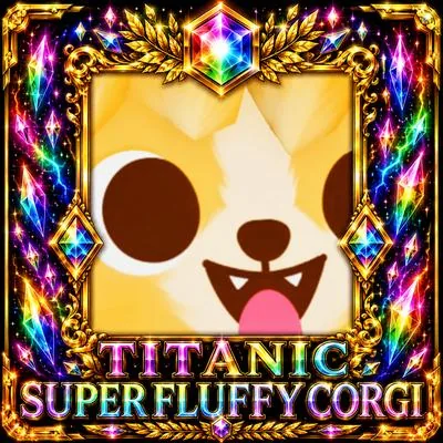 Titanic Super Fluffy Corgi